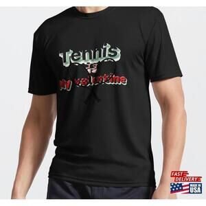 Tennis Is My Valentine Active Tshirt Tee